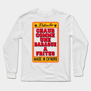 Chaud comme une baraque a frites Long Sleeve T-Shirt